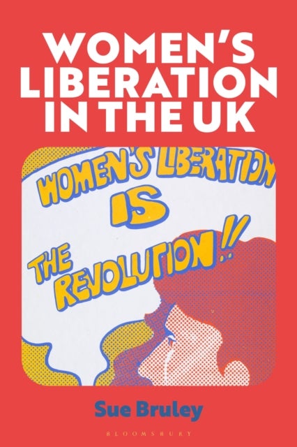 Women's Liberation in the UK - When the Personal Got Political