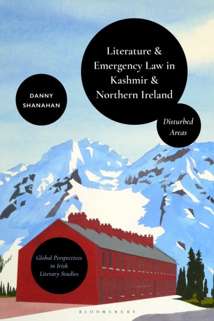 Literature and Emergency Law in Kashmir and Northern Ireland - Disturbed Areas