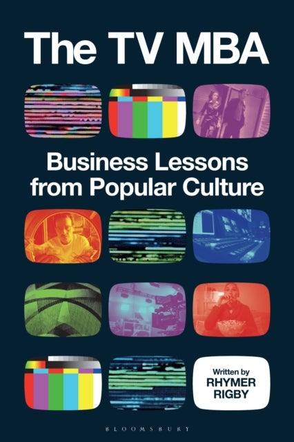 The TV MBA - Business Lessons from Popular Culture