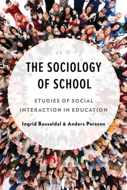 The Sociology of School - Studies of Social Interaction in Education