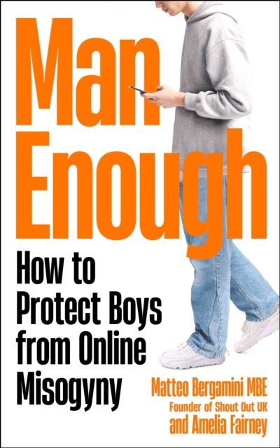 Man Enough - How to Protect Boys from Online Misogyny