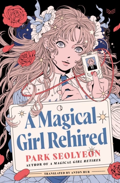 A Magical Girl Rehired - A Novel