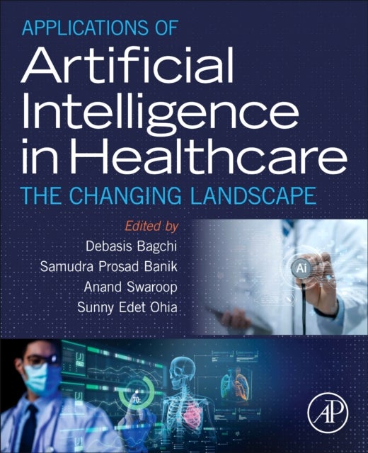 Applications of Artificial Intelligence in Healthcare - The Changing Landscape