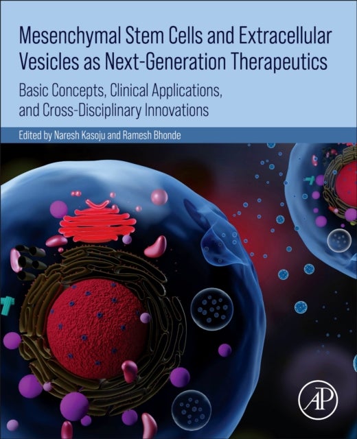 Mesenchymal Stem Cells and Extracellular Vesicles as Next-Generation Therapeutics - Basic Concepts, Clinical Applications, and Cross-Disciplinary Innovations