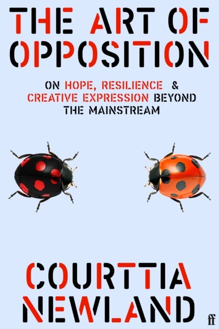 Art of Opposition - On Hope, Resilience and Creative Expression Beyond the Mainstream