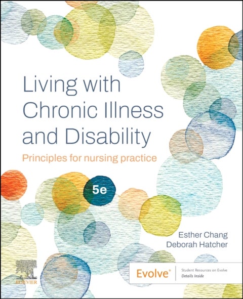 Living with Chronic Illness and Disability - Principles for Nursing Practice