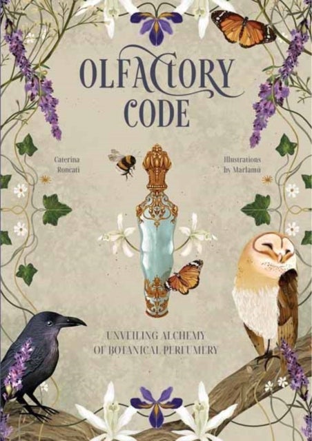 Olfactory Code - Unveiling the Alchemy of Botanical Perfumery