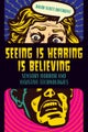 Seeing Is Hearing Is Believing