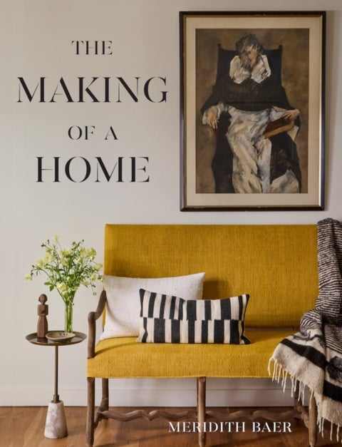 Meridith Baer - The Making of a Home