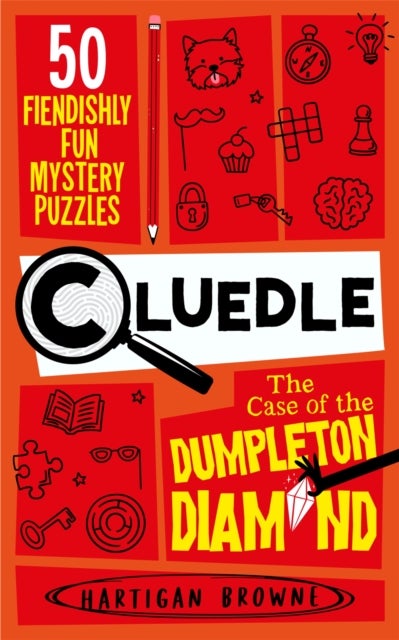 Cluedle - The Case of the Dumpleton Diamond - 50 Fiendishly Fun Mystery Puzzles  for the Whole Family - Number 1 Bestseller