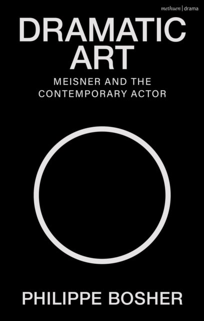 Dramatic Art - Meisner and the Contemporary Actor