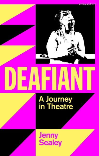 Deafiant - My Journey in Theatre