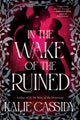 In the Wake of the Ruined