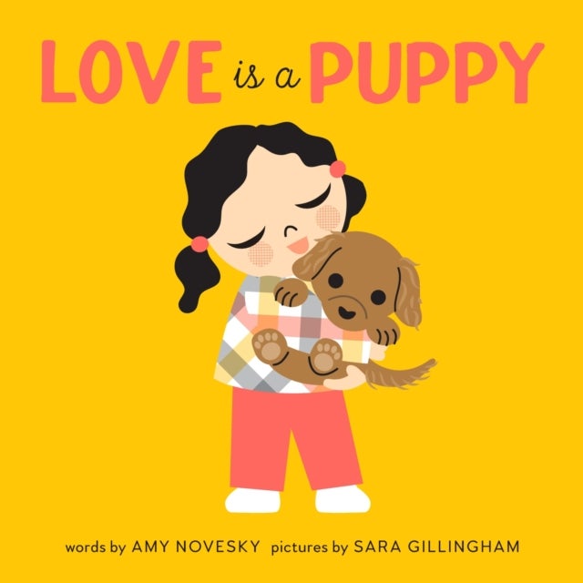 Love Is a Puppy - A Board Book