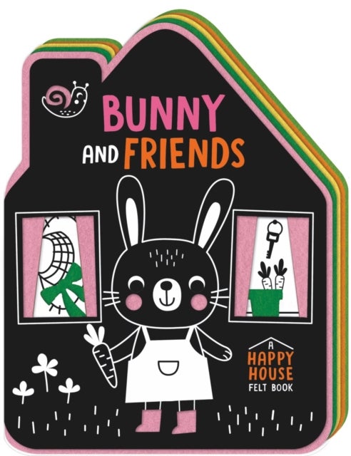 Bunny and Friends - A Happy House Felt Book