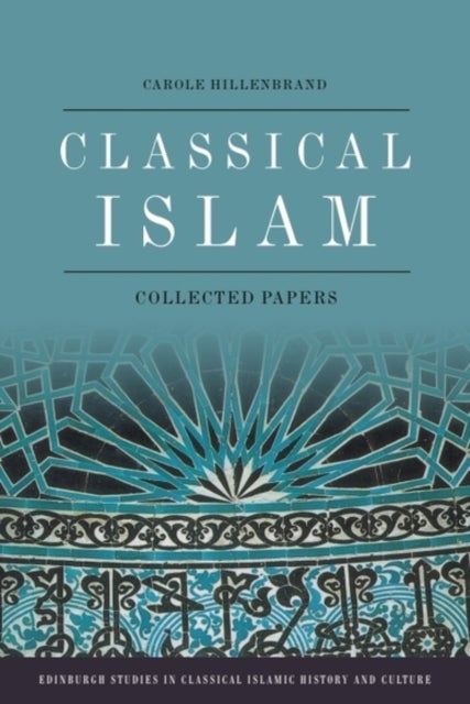 Classical Islam - Collected Papers