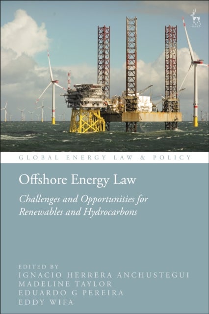 Offshore Energy Law - Challenges and Opportunities for Renewables and Hydrocarbons