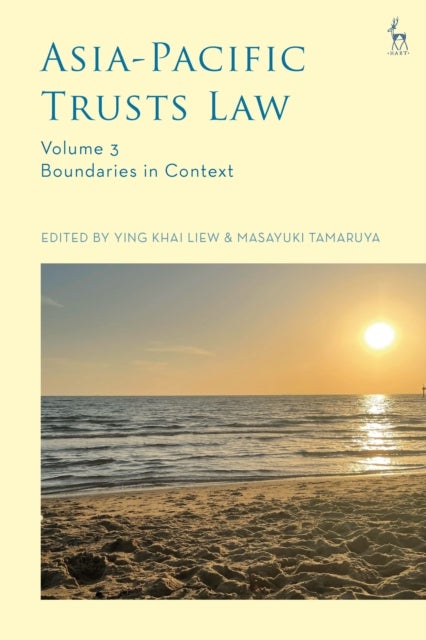 Asia-Pacific Trusts Law, Volume 3 - Boundaries in Context