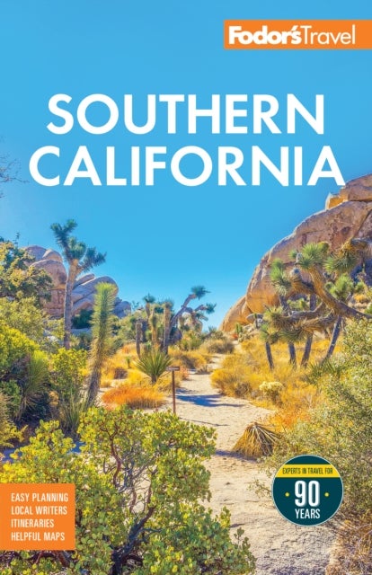 Fodor''s Southern California - with Los Angeles, San Diego, the Central Coast & the Best Road Trips