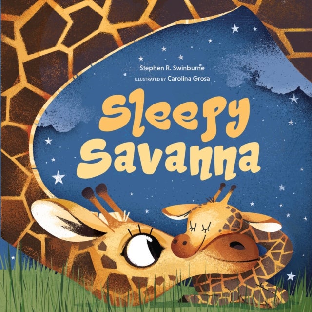 Sleepy Savanna - A Bedtime Book of Baby Animals