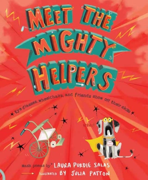 Meet the Mighty Helpers - Eyeglasses, Wheelchairs, and Friends Show Off Their Skills