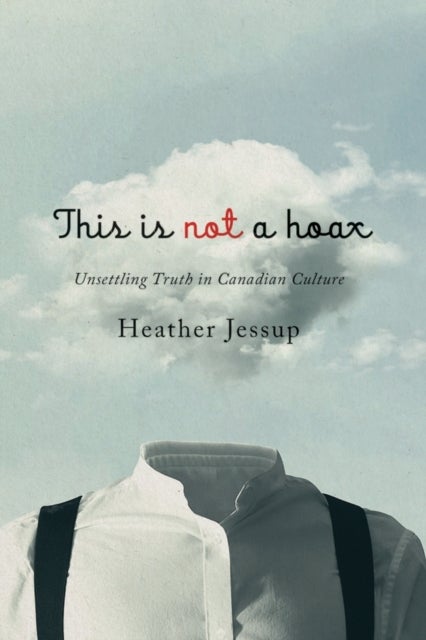 This Is not a Hoax - Unsettling Truth in Canadian Culture