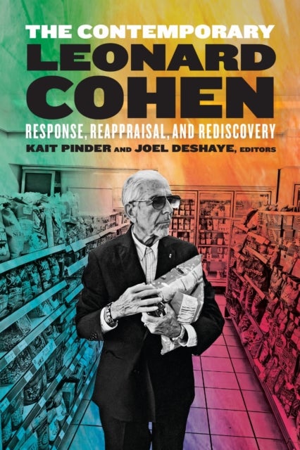 The Contemporary Leonard Cohen - Response, Reappraisal, and Rediscovery