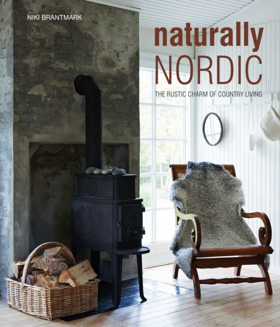 Naturally Nordic - The Rustic Charm of Country Living