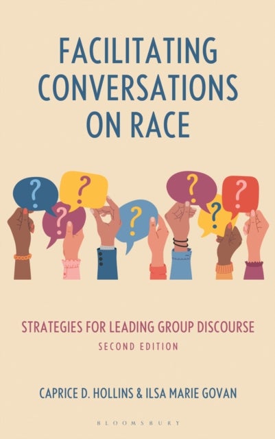 Facilitating Conversations on Race - Strategies for Leading Group Discourse