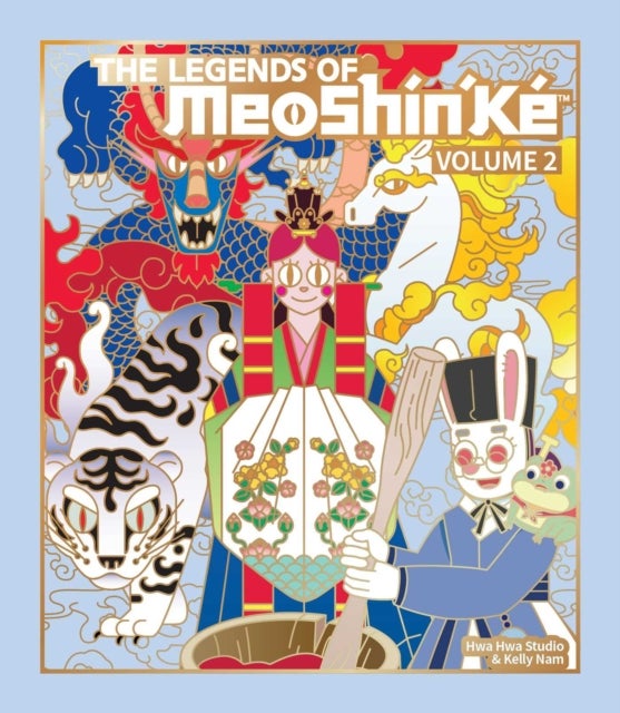 The Legends of MeoShin'Ke - An Illustrated Guide to More Korean Monsters and Mythology