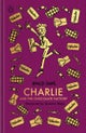 Charlie and the Chocolate Factory: The Roald Dahl Clothbound Collection
