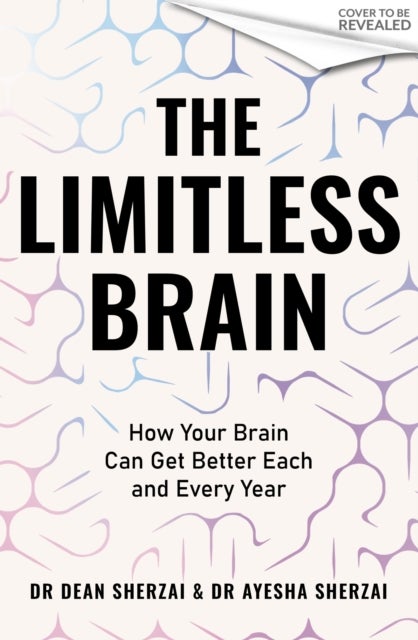 A Better Brain with Age - Nine Steps to Improve Your Brain Each and Every Year