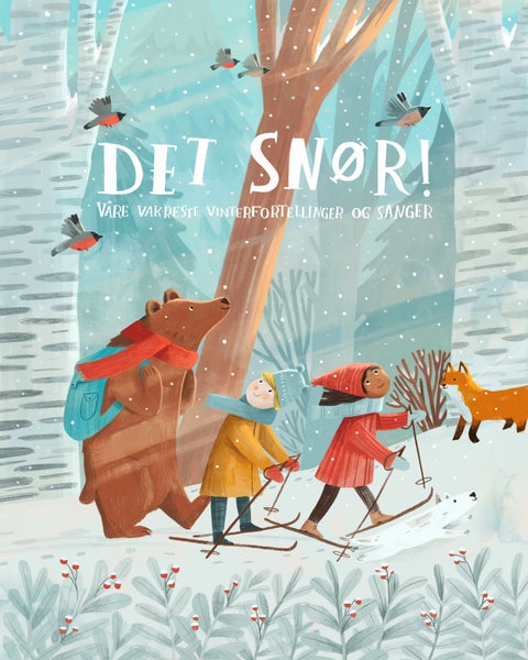 Det snør! - våre vakreste vinterfortellinger og sanger