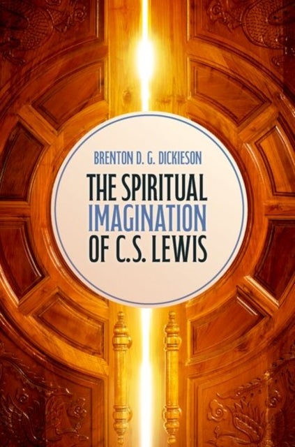 The Spiritual Imagination of C.S. Lewis