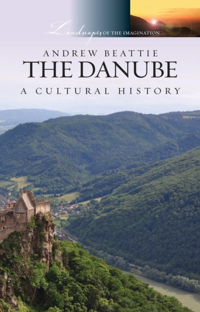 The Danube - A Cultural History