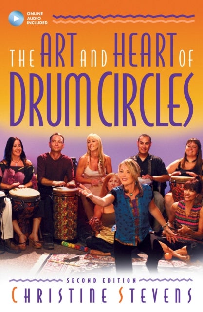 The Art and Heart of Drum Circles