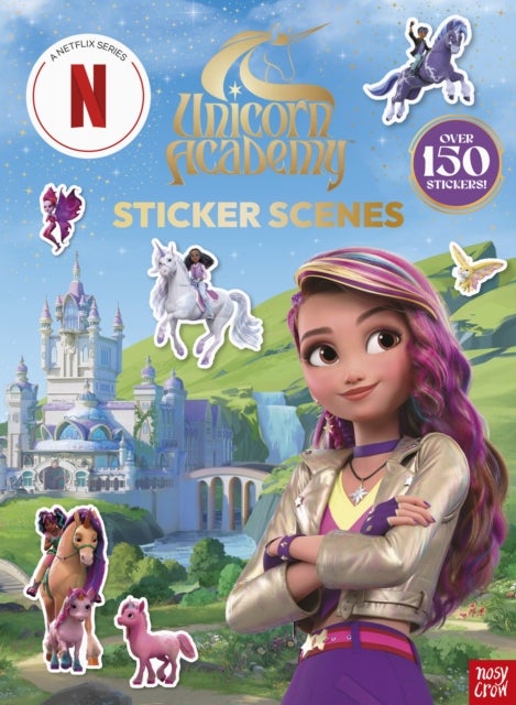 Unicorn Academy: Sticker Scenes - with over 150 magical stickers