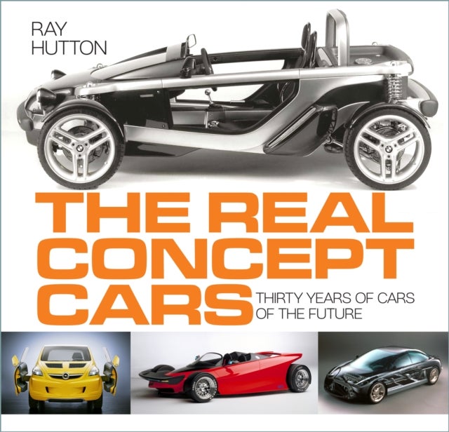 The Real Concept Cars - Thirty Years of Cars of the Future