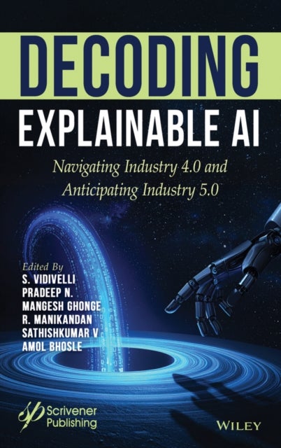 Decoding Explainable AI: Navigating Industry 4.0 a nd Anticipating Industry 5.0 - Navigating Industry 4.0 and Anticipating Industry 5.0