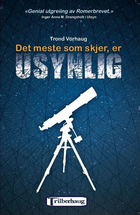 Det meste som skjer, er usynlig