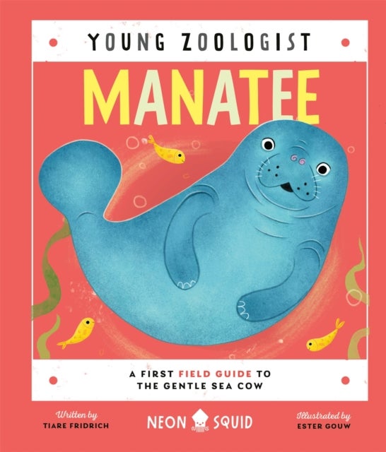 Manatee (Young Zoologist) - A First Field Guide to the Gentle Sea Cow
