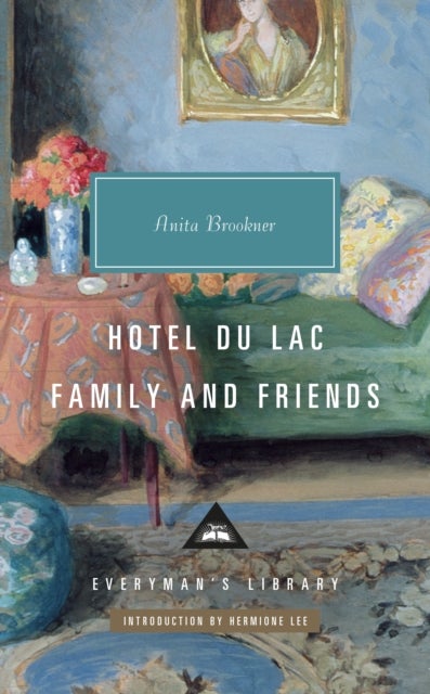 Hotel Du Lac; Family and Friends