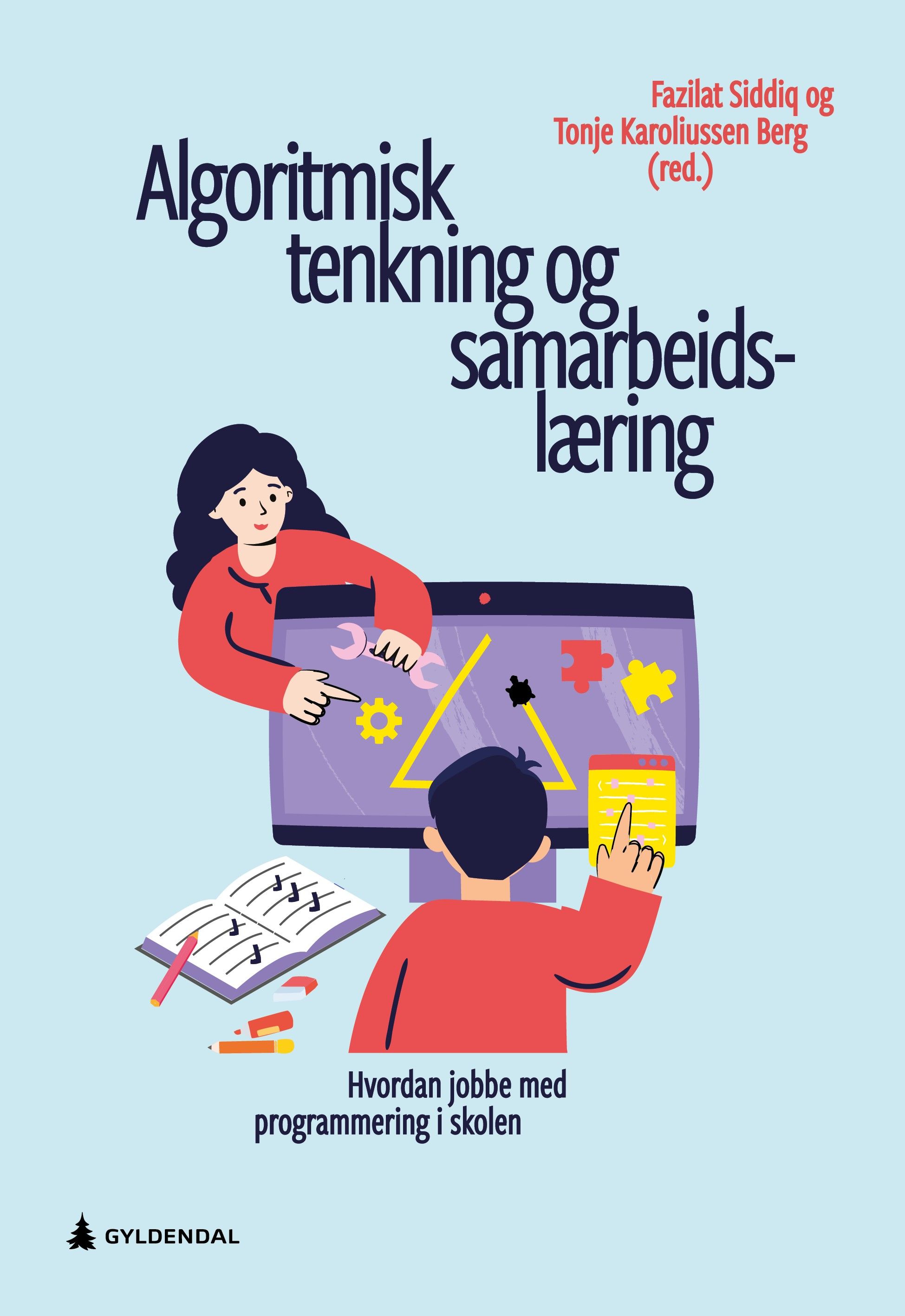 Algoritmisk tenkning og samarbeidslæring - hvordan jobbe med programmering i skolen