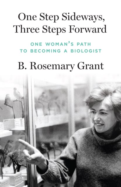 One Step Sideways, Three Steps Forward - One Woman’s Path to Becoming a Biologist