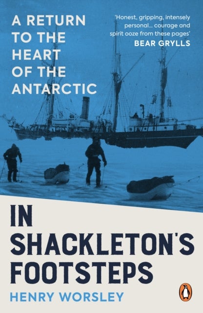 In Shackleton's Footsteps - A Return to the Heart of the Antarctic