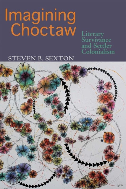 Imagining Choctaw - Survivance and Settler Colonialism