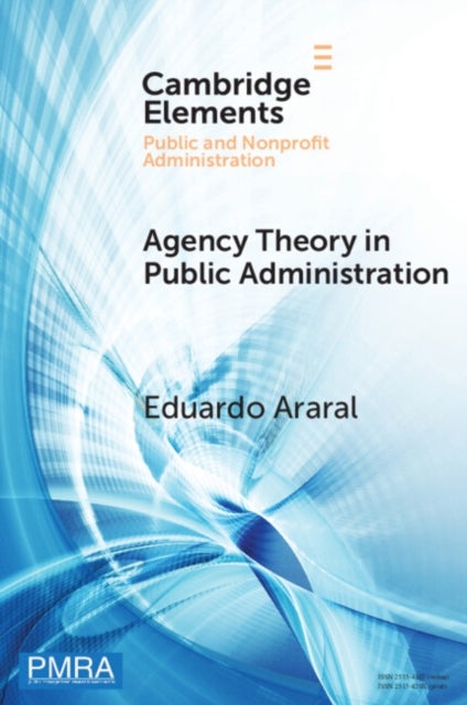 Agency Theory in Public Administration - A Comparative Study of the US, China, and EU