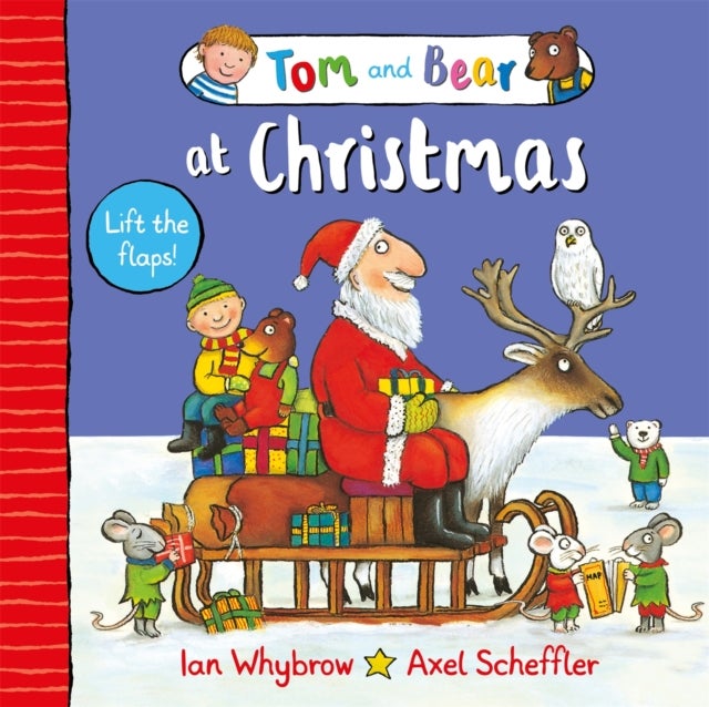 Tom and Bear at Christmas - A lift-the-flap book