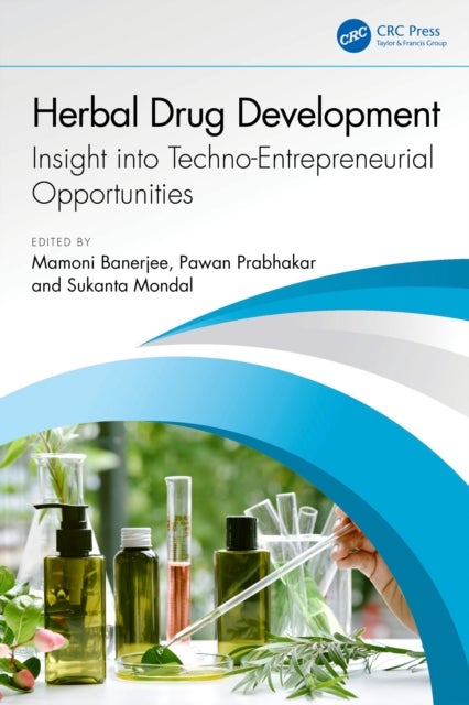 Herbal Drug Development - Insight into Techno-Entrepreneurial Opportunities