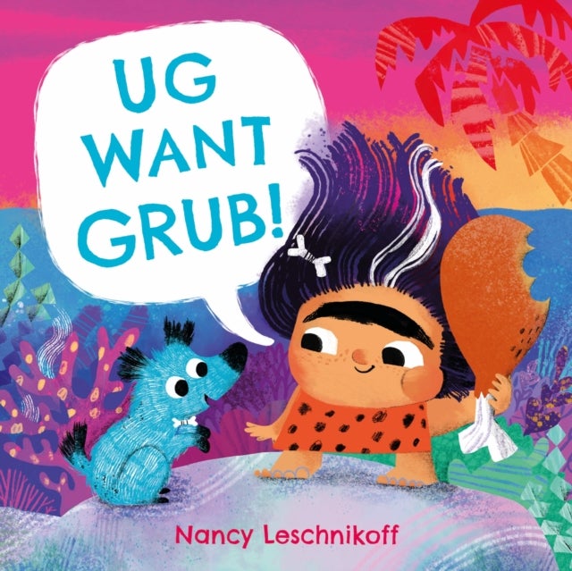 Ug Want Grub av Nancy Leschnikoff